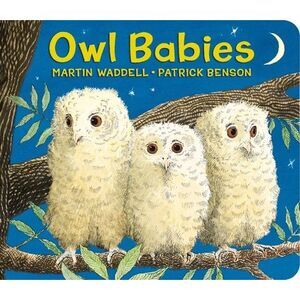 Owl Babies -- Martin Waddell